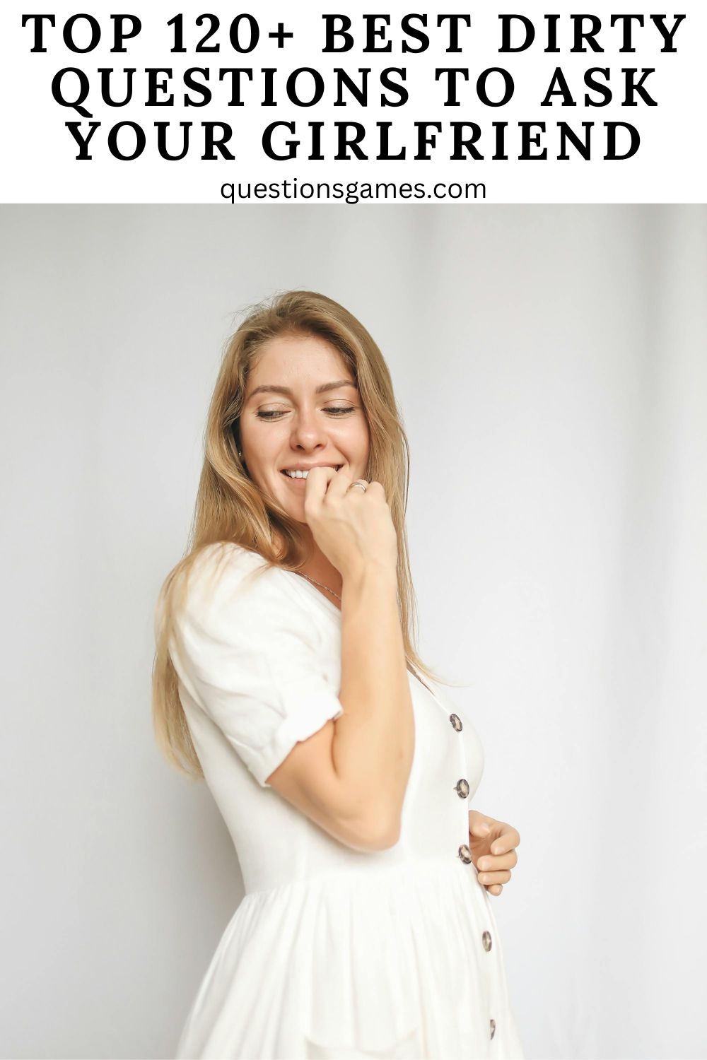 120+ Best Dirty Questions To Ask Your Girlfriend