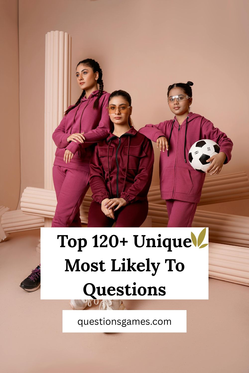 120+ Unique Most Likely To Questions